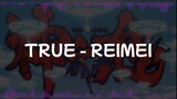 TRUE - REIMEI【黎明】|Tensei Shitara Slime Datta Ken EP34 ED (Lirik & Terjemahan)