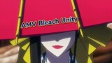 Bleach Unity [AmV Liric]