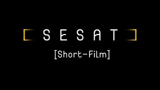 SESAT (Short-Film)