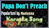 Papa Don't Preach Karaoke Version by Madonna- Minus  One- Karaoke Cover