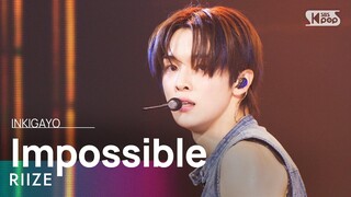 RIIZE (라이즈) - Impossible @인기가요 inkigayo 20240428