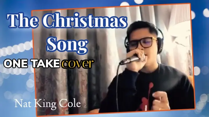 THE CHRISTMAS SONG - Nat King Cole (COVER)