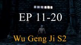 Wu Geng Ji S2 EP 11-20