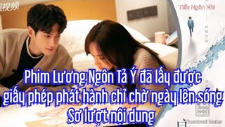 Phim Lương Ngôn Tả Ý đã có giấy phép phát hành chỉ chờ ngày lên sóng_Sơ lượt nội dung chính