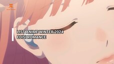 KURANG MENARIK! LIST ANIME ROMANCE YANG TAYANG MUSIM WINTER 2024 ~~Rapid List~~