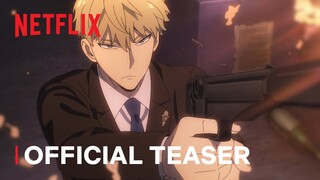 SPY x FAMILY Part 2 | Official Teaser | Netflix