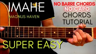 Magnus Haven - IMAHE Chords (EASY GUITAR TUTORIAL) for Acoustic Cover