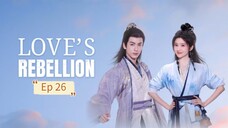 Love's Rebellion Episode 26