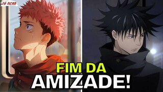 FIM DA AMIZADE ENTRE YUJI ITADORI E MEGUMI FUSHIGURU [Jujutsu Kaisen]