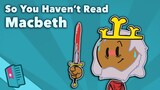 Macbeth - So You Haven't Read William Shakespeare