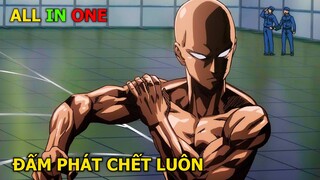 ALL IN ONE " Thánh Phồng Tôm SAITAMA Đấm Phát Chết Luôn "  ONE PUNCH MAN | Tóm Tắt Anime Hay