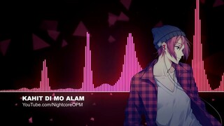 Kahit Di Mo Alam - Nightcore