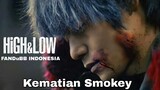 [Fandubb Indonesia] High and Low Final Mission || Pesan Terakhir Smokey Bahasa Indonesia