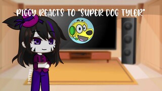 Piggy reacts to “super dog Tyler” (requested) ||piggy|| {Gacha club} yrexy