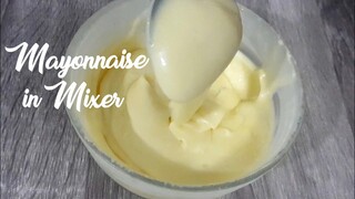 Homemade Mayonnaise | Easy Mayonnaise in Mixer
