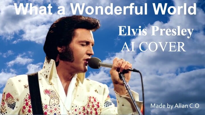 Elvis Presley (AI COVER) - What A Wonderful World (Louis Armstrong Cover)