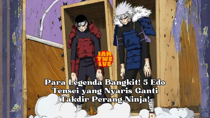 Para Legenda Bangkit! 5 Edo Tensei yang Nyaris Ganti Takdir Perang Ninja!