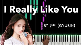 I Really Like You by 규빈 (Gyubin) piano cover + sheet music & lyrics