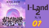 [Korean Show] I-Land 2 N/α | Episode 1 | ENG SUB
