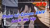 Nhân vật nữ Thám tử lừng danh Conan | Beat Sync AMV siêu hot | Lock Me Up
