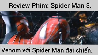 Review phim Spider Man 3, Venon với Spider Man đại chiến