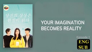 Your Imagination Becomes Reality E1 | English Subtitle | Romance | Korean Mini Series