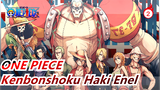 [ONE PIECE] Kenbonshoku Haki Enel Meets Luffy's future, gave up because of his backers_2