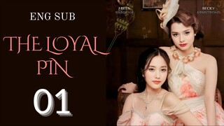 [Thai Series] The Loyal Pin | EP 1 | ENG SUB