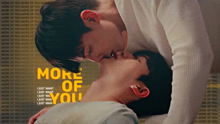 Jin Yu Zhen ✘ ชิเล่ย ► More of You BL