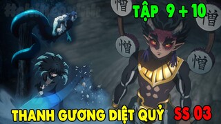 Review Thanh Gươm Diệt Quỷ Mùa 3 | Tập 9 + 10 | Làng Thợ Rèn