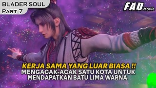 KERJA SAMA YANG LUAR BIASA DALAM MENGACAK-ACAK SESISI KOTA !  - ALUR CERITA BLADER SOUL PART 7