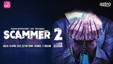 SCAMMER 2 ~Ep4~