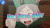 [Re: Zero AMV] I Just Want to Save My Friend, What's Wrong With It?!_2