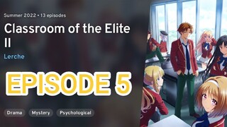 Classroom of the Elite Season 2 Ep 5 Eng Sub HD | Youkoso Jitsuryoku Shijou Shugi no Kyoushitsu e