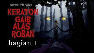 ALAS ROBAN - Part01 - Kisah Animasi Horor