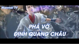 Thế giới hoàn mỹ Tập 26 - Phá Vỡ Định Quang Châu!