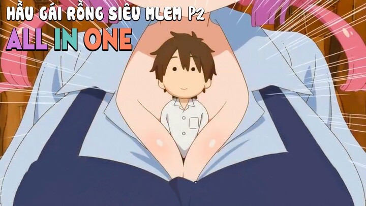 Tóm Tắt Anime: Bắt được con Rồng, tôi mang nó về làm Hầu Gái (P2) ALL IN ONE, Mọt Anime