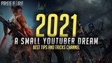 A SMALL YOUTUBER DREAM - TO BE THE BEST FREE FIRE TIPS AND TRICKS CHANNEL THIS 2021