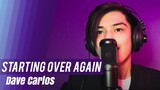 Dave Carlos - Starting Over Again (Cover)