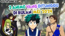 3 Rekomendasi Anime Baru di bulan MEI 2024