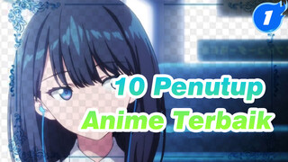 10 Lagu Penutup Anime Terbaik | Ulasan TOP 10 Anime Tahunan 2018_1