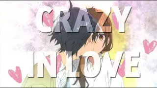 Horimiya「AMV」- Crazy in love  ᴴᴰ