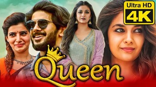 Queen South Blockbuster Hindi Dubbed Movie | Keerthy Suresh, Dulquer Salmaan, Samantha