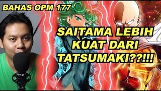 SAITAMA LEBIH KUAT DARI TATSUMAKI?! | MASA SIHHH??/ | REVIEW OPM 177