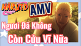 [Naruto] AMV | Ngươi Đã Không Còn Cửu Vĩ Nữa