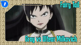 Fairy Tail|Gray vs Ultear Mikovich (I)_M1