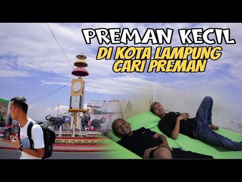 Preman Kecil Cari Preman Di Kota Lampung! || Tidur Berdua Biar Kompak Mainnya