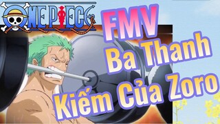 [Đảo Hải Tặc] | FMV Ba Thanh Kiếm Của Zoro