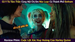 Cô Y Tá Tâm Thần Cùng Hội Chị Em Náo Loạn Cả Thành Phố Gotham | Review Phim: Birds Of Prey (2020)