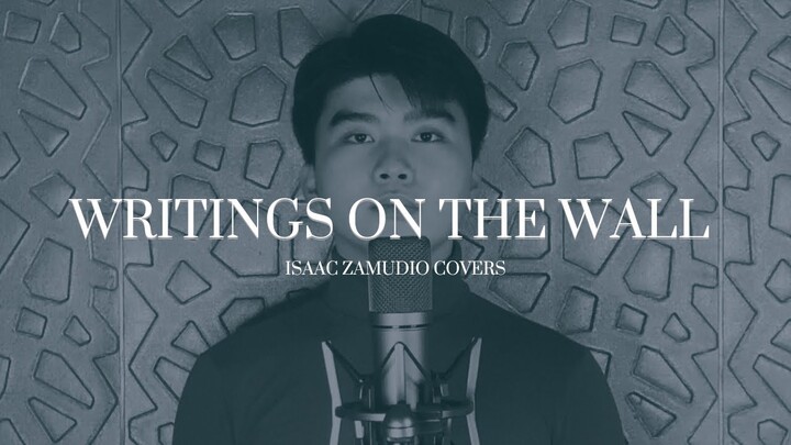 WRITINGS ON THE WALL (SAM SMITH) | ISAAC ZAMUDIO